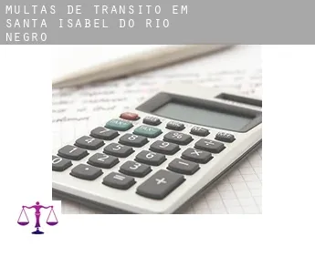 Multas de trânsito em  Santa Isabel do Rio Negro