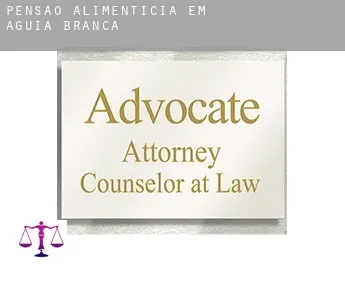 Pensão alimentícia em  Águia Branca