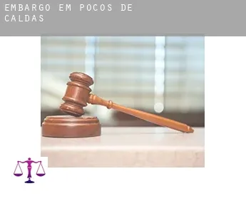 Embargo em  Poços de Caldas
