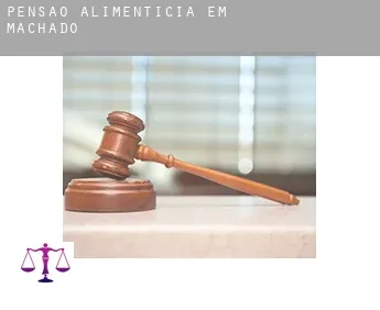 Pensão alimentícia em  Machado