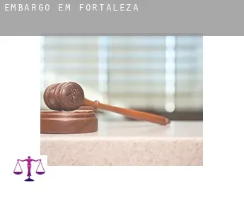 Embargo em  Fortaleza