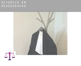 Divórcio em  Regeneração