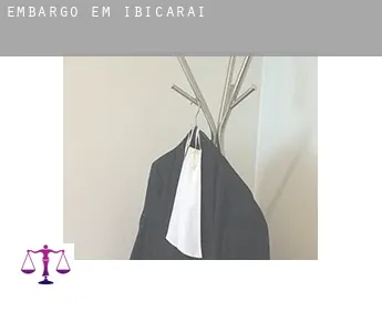 Embargo em  Ibicaraí