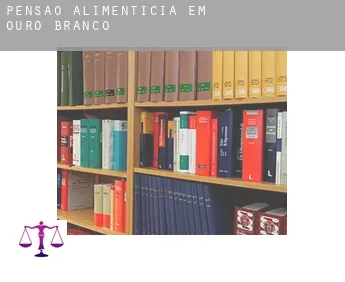 Pensão alimentícia em  Ouro Branco