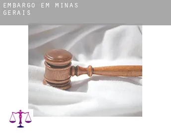 Embargo em  Minas Gerais