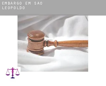Embargo em  São Leopoldo