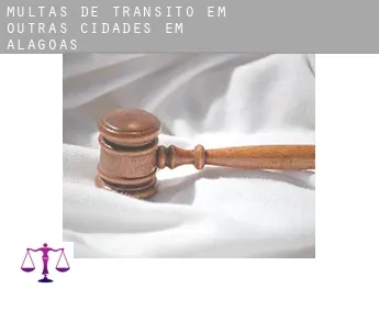 Multas de trânsito em  Outras cidades em Alagoas