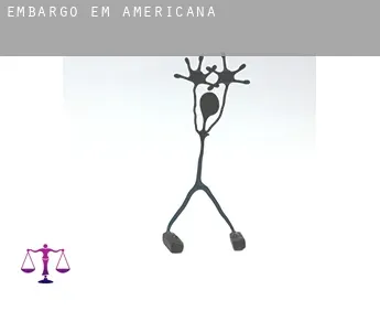 Embargo em  Americana