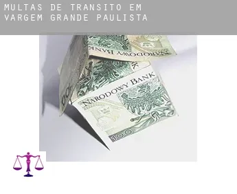 Multas de trânsito em  Vargem Grande Paulista