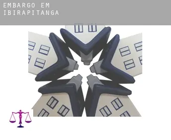 Embargo em  Ibirapitanga