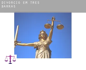 Divórcio em  Três Barras