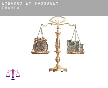 Embargo em  Passagem Franca