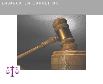 Embargo em  Barreiras