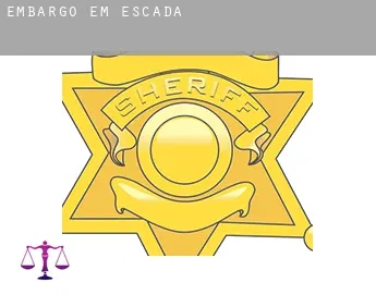 Embargo em  Escada