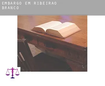 Embargo em  Ribeirão Branco