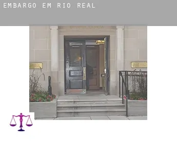 Embargo em  Rio Real