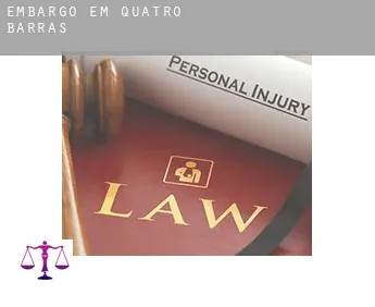 Embargo em  Quatro Barras
