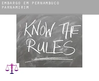 Embargo em  Parnamirim (Pernambuco)