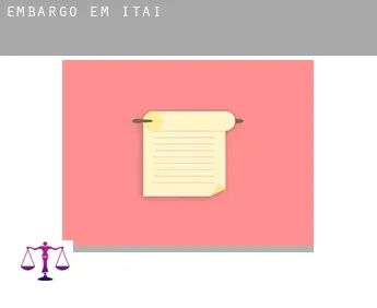 Embargo em  Itaí