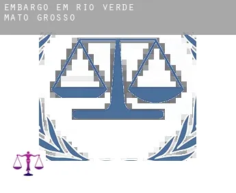 Embargo em  Rio Verde de Mato Grosso