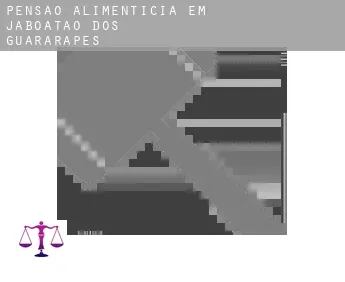 Pensão alimentícia em  Jaboatão dos Guararapes